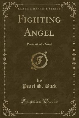 Fighting Angel: Portrait of a Soul (Classic Rep... 1333769806 Book Cover