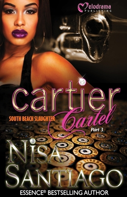 Cartier Cartel - Part 3: South Beach Slaughter 1620780275 Book Cover