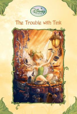 The Trouble with Tink 141772742X Book Cover