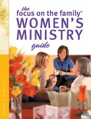 The Focus on the Family Women's Ministry Guide 0830733388 Book Cover