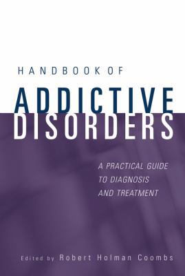 Handbook of Addictive Disorders: A Practical Gu... 0471235024 Book Cover