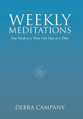 Weekly Meditations: One Week at a Time One Day ... 1641148497 Book Cover