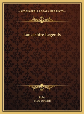 Lancashire Legends 116972227X Book Cover