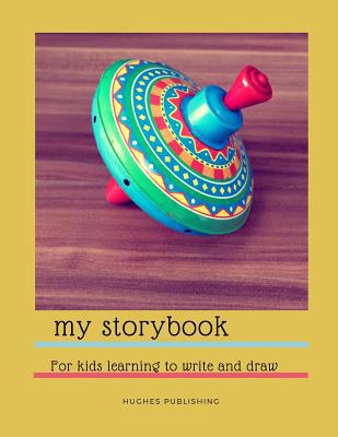 My Story Book: For Kids learning to draw and wr... 1077956150 Book Cover