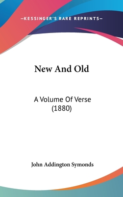 New And Old: A Volume Of Verse (1880) 1436582490 Book Cover