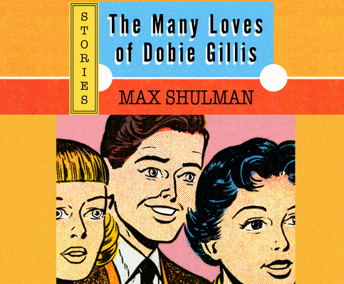 The Many Loves of Dobie Gillis 1520033702 Book Cover