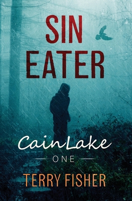 Cain Lake 1: Sin Eater 1736410776 Book Cover