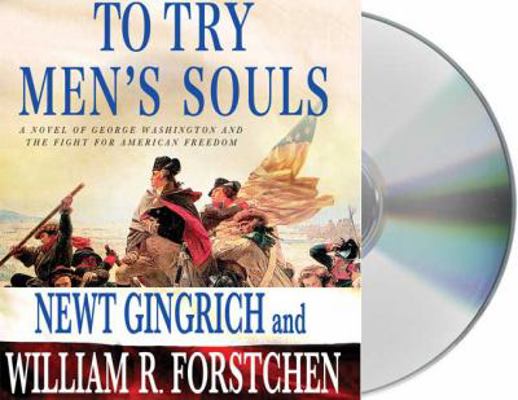 To Try Men's Souls: A Novel of George Washingto... 1427207755 Book Cover