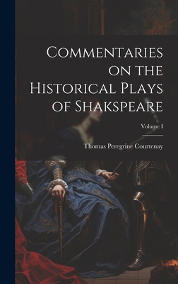 Commentaries on the Historical Plays of Shakspe... 1019799382 Book Cover