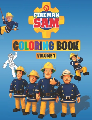Fireman Sam Coloring book (Volume 1): 30 High quality illustrations featuring Fireman Sam characters, Gift for Kids Boys and girls B08HTG61N4 Book Cover