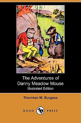 The Adventures of Danny Meadow Mouse (Illustrat... 1409912639 Book Cover