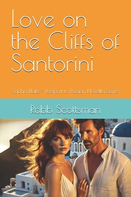 Love on the Cliffs of Santorini: Sophia Blake -... B0DSM43K3P Book Cover