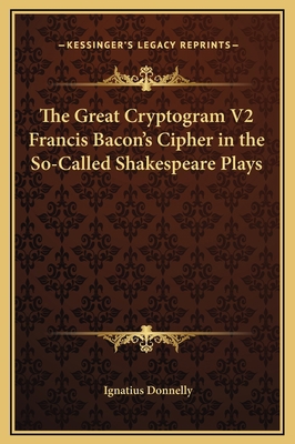 The Great Cryptogram V2 Francis Bacon's Cipher ... 1169354491 Book Cover