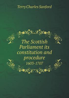 The Scottish Parliament its constitution and pr... 5518870558 Book Cover