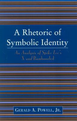 Rhetoric of Symbolic Identity: Analysis of Spik... 0761828672 Book Cover