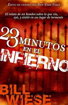 23 Minutos En El Infierno: El Relato de Un Homb... [Spanish] 1591859352 Book Cover