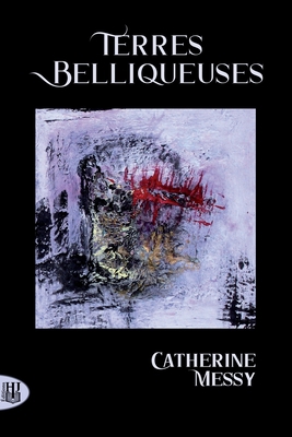 Terres belliqueuses [French] 2370116838 Book Cover