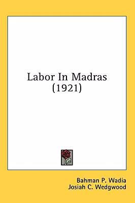 Labor In Madras (1921) 1436638321 Book Cover