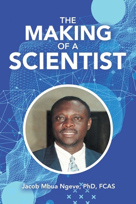 The Making of a Scientist 166424994X Book Cover