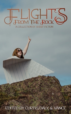 Flights from the Rock 1989473059 Book Cover