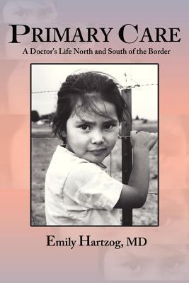 Primary Care: A Doctor's Life North and South o... 0865349347 Book Cover