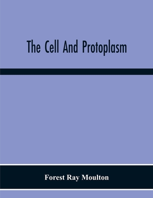 The Cell And Protoplasm 9354219551 Book Cover