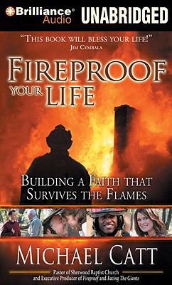 Fireproof Your Life: Building a Faith That Surv... 1441872256 Book Cover