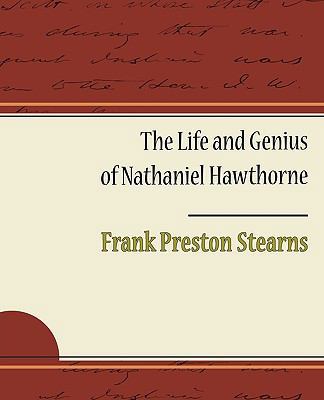 The Life and Genius of Nathaniel Hawthorne 1438536607 Book Cover