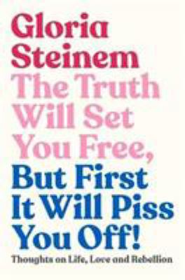 The Truth Will Set You Free, But First It Will ... 1911632590 Book Cover