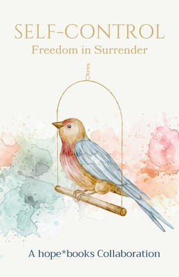 Self-Control: Freedom in Surrender B0HKYXSPNL Book Cover