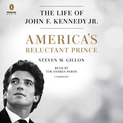 America's Reluctant Prince: The Life of John F.... 0593168631 Book Cover