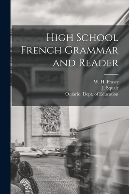 High School French Grammar and Reader [microform] 1013654323 Book Cover