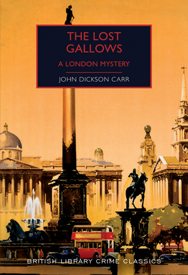 The Lost Gallows: A London Mystery (British Lib... 0712353631 Book Cover