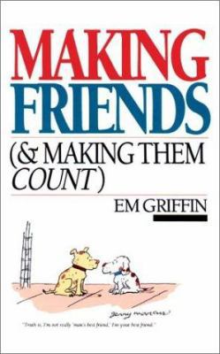 Making Friends (and Making Them Count) 087784996X Book Cover