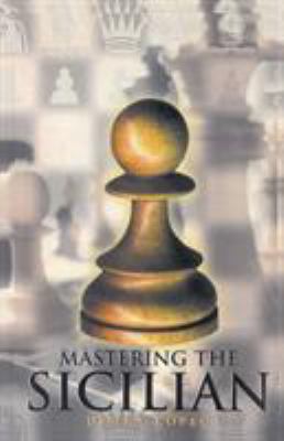 Mastering the Sicilian 487187463X Book Cover