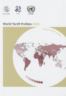 World Tariff Profiles: 2015 9287039941 Book Cover