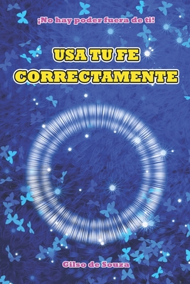 USA Tu Fe Correctamente [Spanish] B0BZFNYZM3 Book Cover