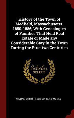 History of the Town of Medfield, Massachusetts.... 1296531570 Book Cover