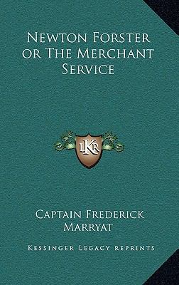 Newton Forster or The Merchant Service 1163326321 Book Cover