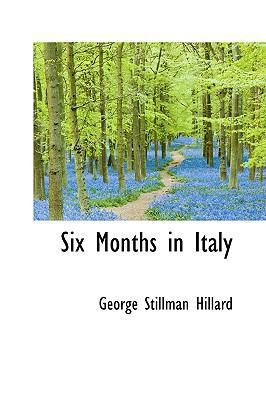 Six Months in Italy 0559848730 Book Cover