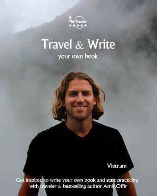 Travel & Write Your Own Book - Vietnam: Get Ins... 1981297464 Book Cover