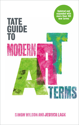 The Tate Guide to Modern Art Terms: Updated & E... 1849763992 Book Cover