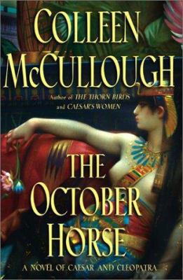 The October Horse: A Novel of Caesar and Cleopatra B0001H0A0M Book Cover