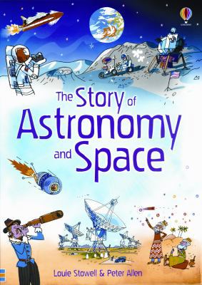 The Story of Astronomy and Space 0794521398 Book Cover