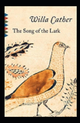 Paperback The Song of the Lark Annotated Book