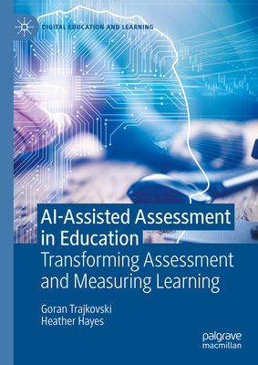 Ai-Assisted Assessment in Education: Transformi... 3031882512 Book Cover