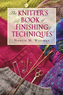 The Knitter's Book of Finishing Techniques 1604682159 Book Cover