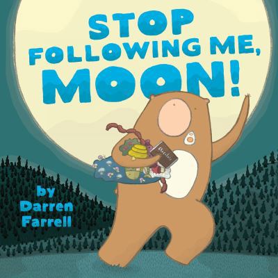 Stop Following Me, Moon! 0803741596 Book Cover