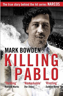 Killing Pablo [Paperback] [Aug 04, 2016] Mark B... 1786490714 Book Cover