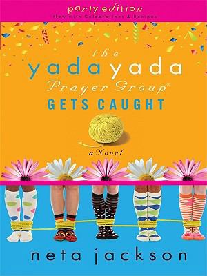 The Yada Yada Prayer Group Gets Caught [Large Print] 1594153191 Book Cover